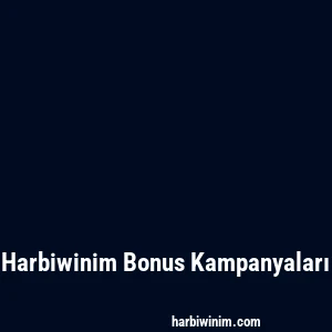 Harbiwinim Bonus Kampanyaları