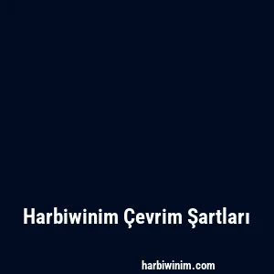 Harbiwinim Çevrim Şartları
