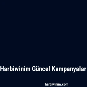Harbiwinim Güncel Kampanyalar