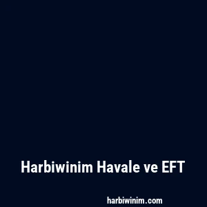 Harbiwinim Havale ve EFT