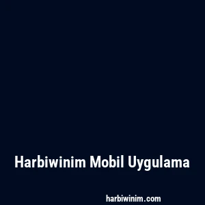 Harbiwinim Mobil Uygulama