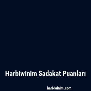 Harbiwinim Sadakat Puanları